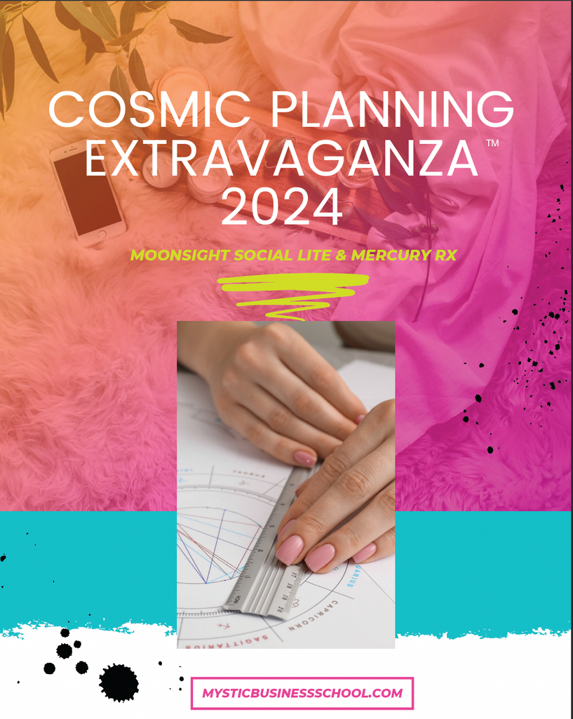 2024 Cosmic Planning Extravaganza - Training & Cheat Sheets - Map out your Year Workshop
